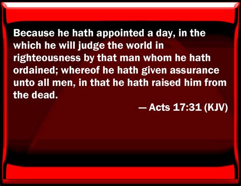 Acts 1731 Because He Has Appointed A Day In The Which He Will Judge