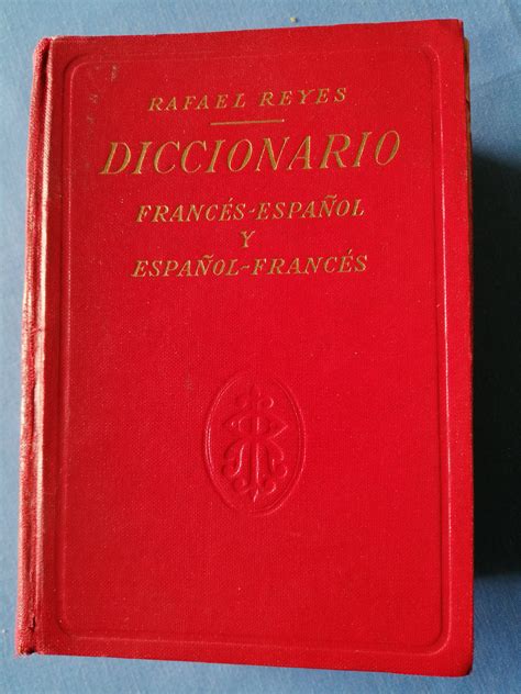 Diccionario Francés Español Y Español Francés By Reyes Rafael Bien Tela 1961 29ª Ed