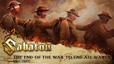 Sabaton The End Of The War To End All Wars Official Lyric Video