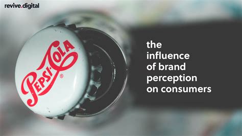 Influence Of Brand Perception On Your Consumers Blog Revive Digital