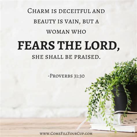Charm Is Deceitful And Beauty Is Vain But A Woman Who Fears The Lord