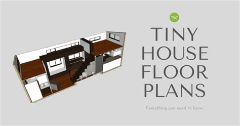 Tiny House Floor Plans 6 Questions You Need To Ask Before Choosing