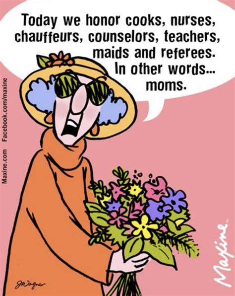 Pin By Irene C On Seven Days A Week Mothers Day Funny Quotes Maxine Mother