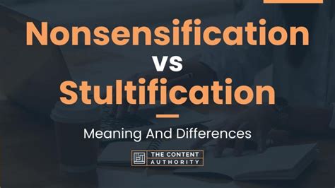 Nonsensification Vs Stultification Meaning And Differences