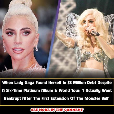 X When Lady Gaga Found Herself In 3 Million Debt Despite A Six Time Platinum Album And World