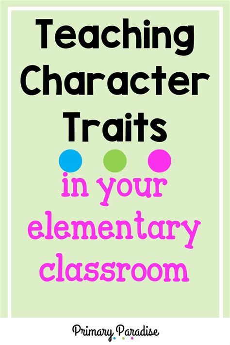 easy to use tips and ideas for teaching character traits in your first and second grade