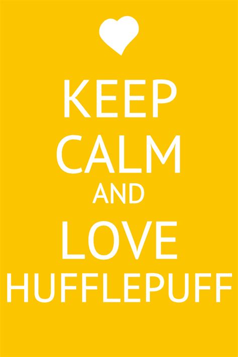 Keep Calm And Love Hufflepuff By Thepotterlybunchshow On Deviantart