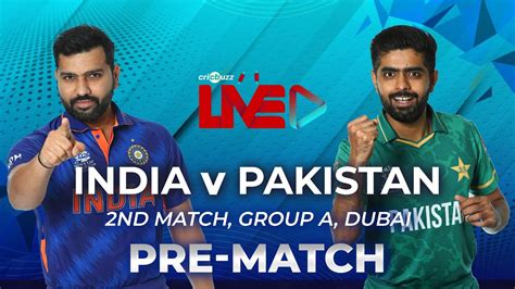 Cricbuzz Live Match 2 India Vs Pakistan Pre Match Show Youtube