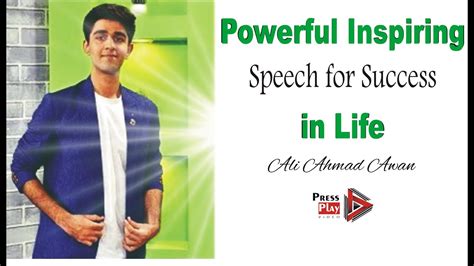 Powerful Inspiring Speech For Success In Life Ali Ahmad Awan Youtube