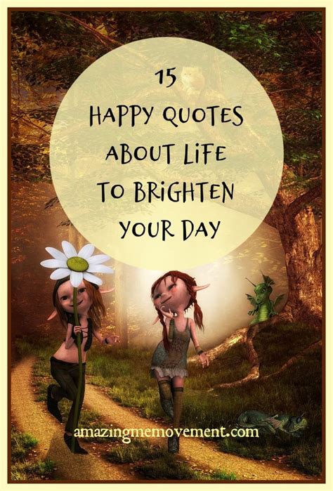 15 Happy Life Quotes And Sayings To Make You Smile Happy Life Quotes