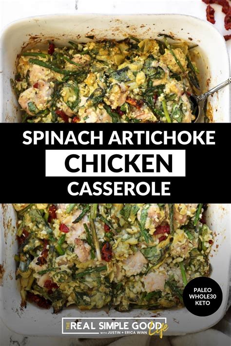 Oven Baked Creamy Spinach Artichoke Chicken Casserole Real Simple Good