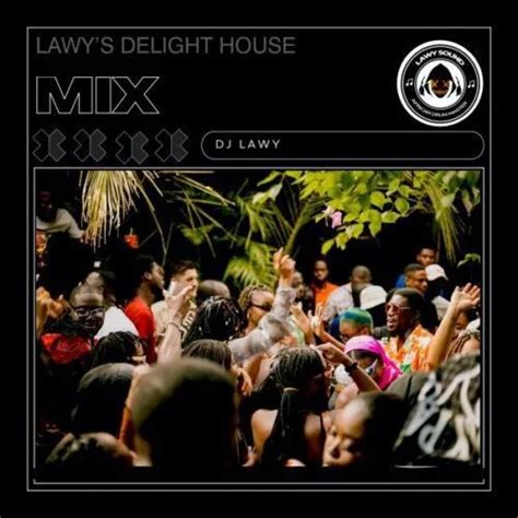 Dj Lawy Lawys Delight House Mix Download Flexymusic