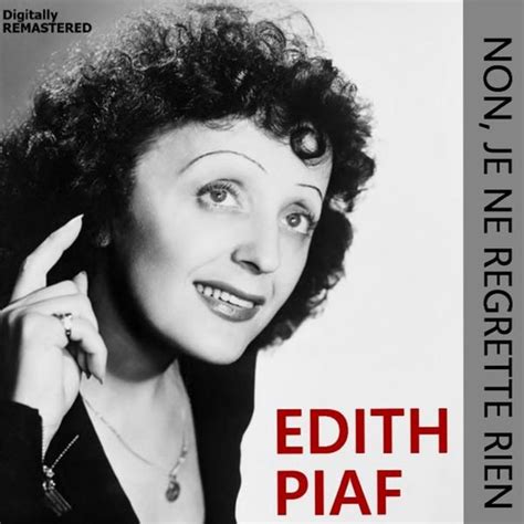 Non Je Ne Regrette Rien Digitally Remastered Edith Piaf Qobuz