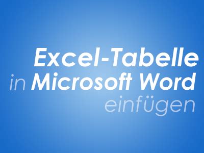 Ihre vorteile in der übersicht: Excel-Tabelle in Microsoft Word einfügen - TIM-Digital.de