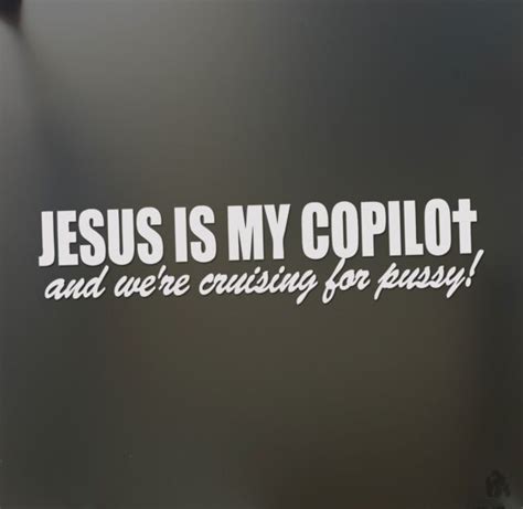 Jesus Is My Copilot And Were Pussy Large Jdm Sticker Racing Funny