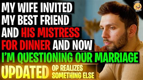 My Wife Invited My Best Friend And His Mistress To Dinner R Relationships Youtube