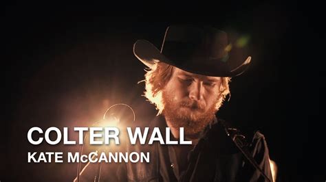 Colter Wall Kate Mccannon First Play Live Youtube