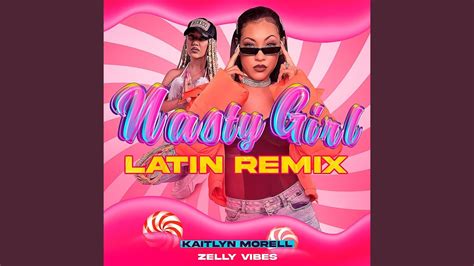 Nasty Girl Latin Remix Youtube