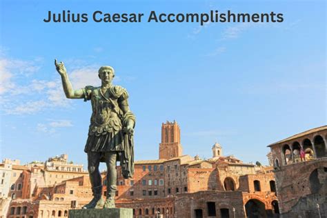 10 Julius Caesar Accomplishments And Achievements Have Fun With History