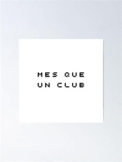 Mes Que Un Club Poster For Sale By Alsprey31 Redbubble