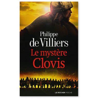 Philippe de villiers est passionné d'histoire. Philippe de Villiers : Le mystère Clovis | Livres en famille