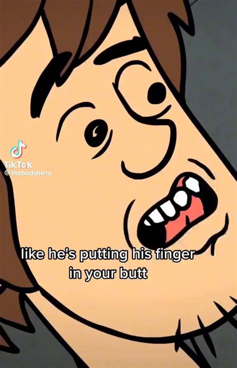 tiktok like he s putting his finger in your butt ifunny