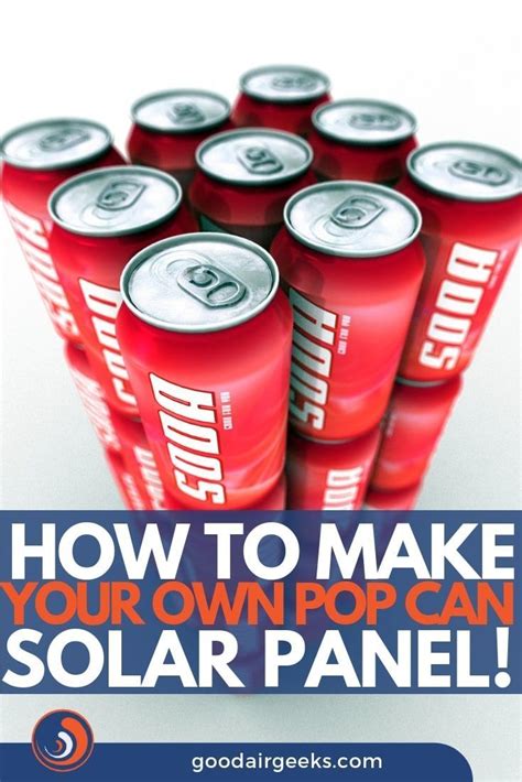 How To Make Your Own Pop Can Solar Panel