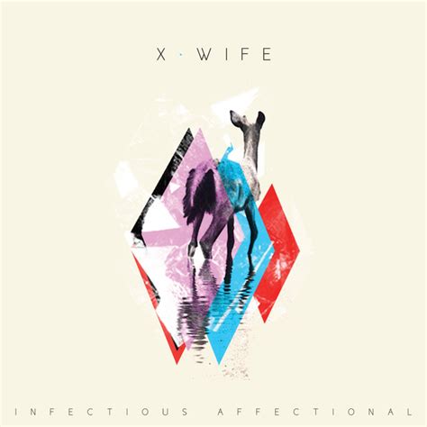 Infectious Affectional Album By X Wife Spotify