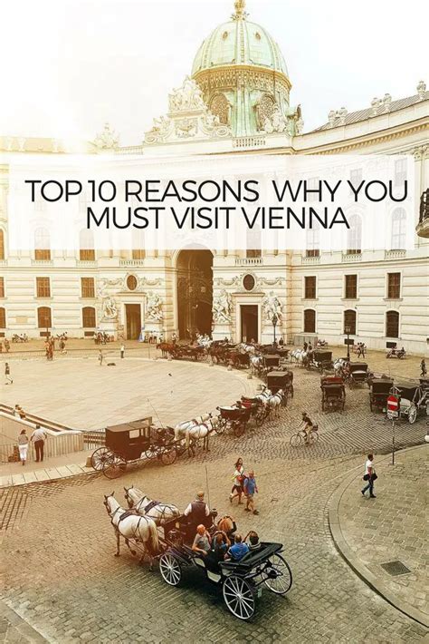 Top 10 Reasons Why You Must Visit Vienna Austria The Vienna Blog