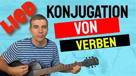 Konjugation Von Verben Auf Deutsch Verstehen Das Lied Understanding