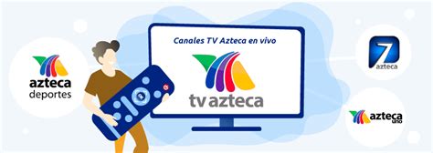 Tv Azteca En Vivo Gratis Azteca 7 Azteca Uno Azteca Deportes Y Más