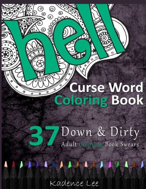 Curse Word Coloring Book 37 Down And Dirty Adult Coloring