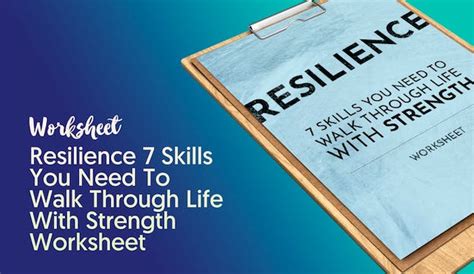 Plr Worksheets Resilience 7 Skills You Need To Walk Through Life With