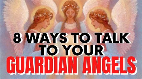 8 Ways To Talk To Your Guardian Angels Youtube