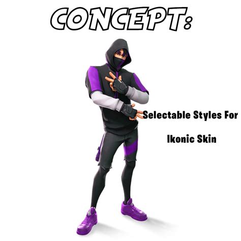 Ikonic Skin Concept Selectable Styles Via Rfortnitebr