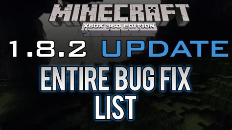 Minecraft Xbox 360 Edition 182 Bug Fixpatch Info Full List