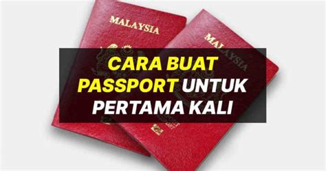 Panduan Cara Buat Passport Malaysia Untuk Pertama Kali