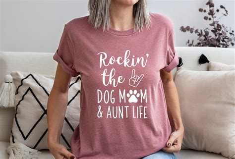 Rockin The Dog Mom And Aunt Life Shirt Aunt Shirt Aunt T Etsy