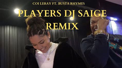 Coi Leray Players Dj Saige Remix Ft Busta Rhymes Youtube