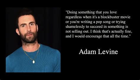 25 Inspirational Adam Levine Quotes Nsf News And Magazine