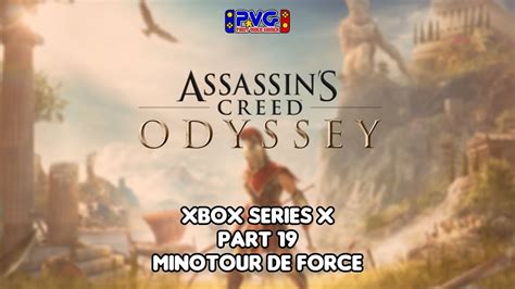 Pvg Presents Assassin S Creed Odyssey Part Minotour De Force