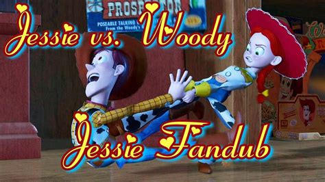 Toy Story 2 ~ Jessie Vs Woody ~ Jessie Fandub Youtube