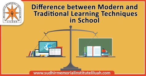Difference Between Modern And Traditional Learning Techniques In School