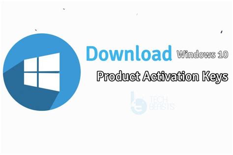 Windows 10 Product Activation Keys 2019 All Versions Techbeasts