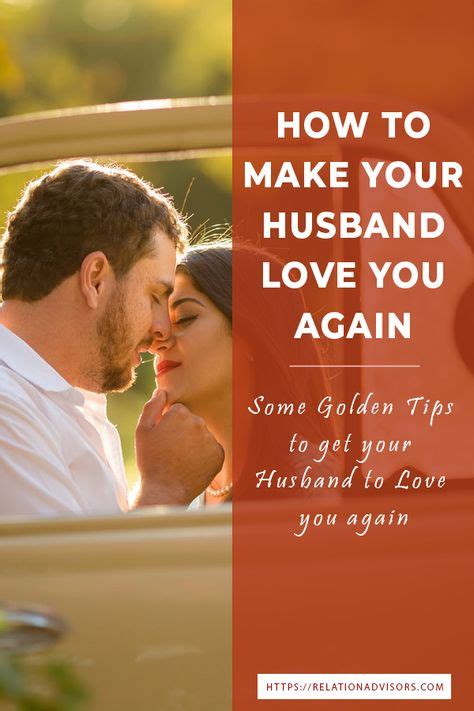 Some Tips To Make Your Husband To Love You Again Relationship Tips Best Relationship Advice