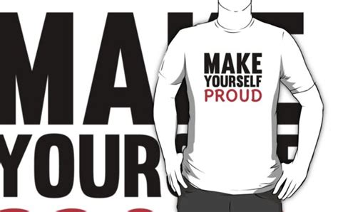 Make Yourself Proud Fitness Slogan T Shirts And Hoodies By Fitbys