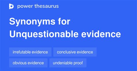 Unquestionable Evidence synonyms - 7 Words and Phrases for ...