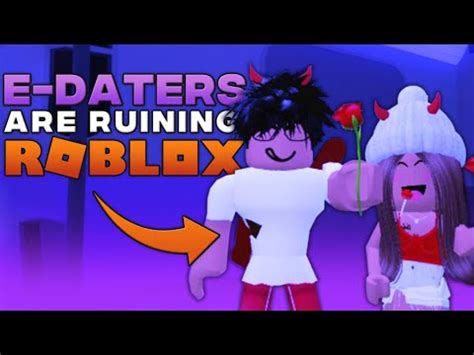 Roblox E Daters Are Taking Over Youtube