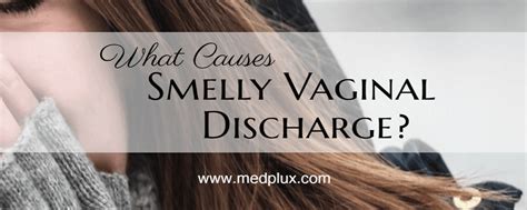 Smelly Discharge White Yellow Green Or Brown 8 Reasons To Worry