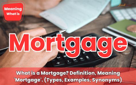 Mortgage What Is A Mortgage Definition And Meaning